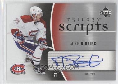 2006-07 Upper Deck Trilogy - Scripts #TS-MR - Mike Ribeiro