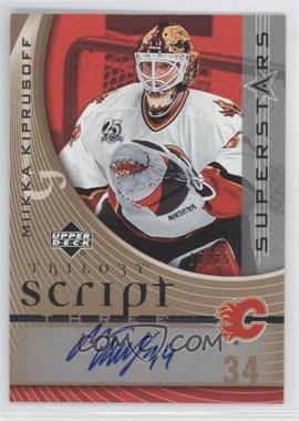 2006-07 Upper Deck Trilogy - Superstar Scripts Three #S3-MK - Miikka Kiprusoff /25