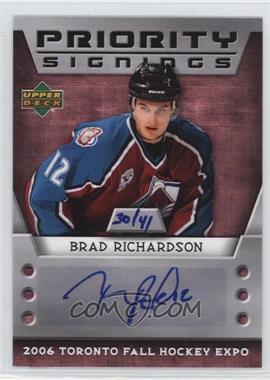 2006 Upper Deck Canadian Fall Expo - Priority Signings #PS-BR - Brad Richardson /41