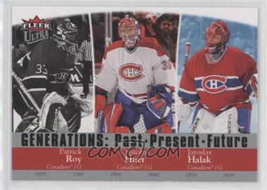 2007-08 Fleer Ultra - Generations: Past Present Future #G19 - Patrick Roy, Jaroslav Halak, Cristobal Huet