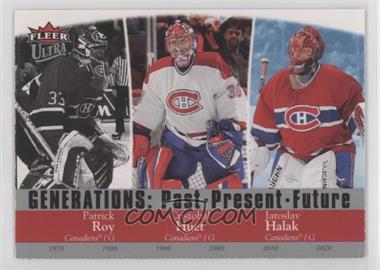 2007-08 Fleer Ultra - Generations: Past Present Future #G19 - Patrick Roy, Jaroslav Halak, Cristobal Huet