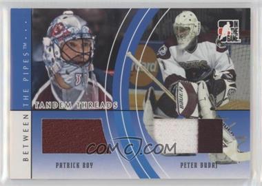 2007-08 In the Game Between the Pipes - Tandem Threads #TT-07 - Patrick Roy, Peter Budaj