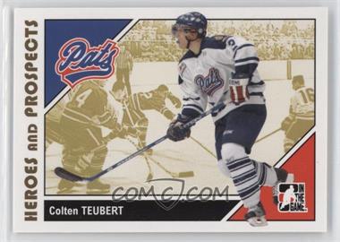 2007-08 In the Game Heroes and Prospects - [Base] #57 - Colten Teubert