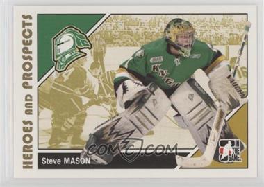 2007-08 In the Game Heroes and Prospects - [Base] #80 - Steve Mason