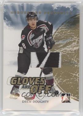 2007-08 In the Game Heroes and Prospects - Gloves Are Off - Gold #GO-04 - Drew Doughty /10