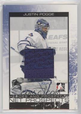 2007-08 In the Game Heroes and Prospects - Net Prospects - Silver #NP-03 - Justin Pogge /90