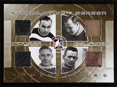 2007-08 In the Game Superlative - Superlative Season Super Squad Memorabilia - Silver #SS-01 - Frank Nighbor, Newsy Lalonde, Clint Benedict, Georges Vezina /9