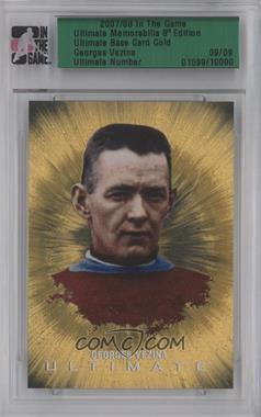 2007-08 In the Game Ultimate Memorabilia 8th Edition - [Base] - Gold #_GEVE - Georges Vezina /9 [Uncirculated]