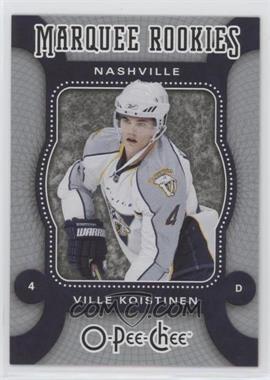 2007-08 O-Pee-Chee - [Base] #564 - Marquee Rookies - Ville Koistinen