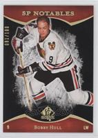 SP Notables - Bobby Hull [EX to NM] #/100