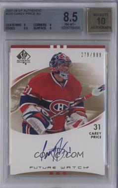 2007-08 SP Authentic - [Base] #225 - Autographed Future Watch - Carey Price /999 [BGS 8.5 NM‑MT+]