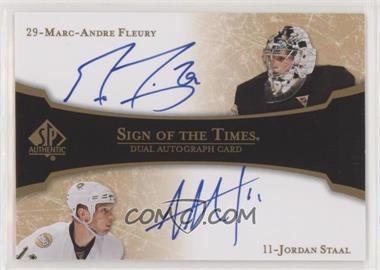 2007-08 SP Authentic - Sign of the Times Dual #ST2-FS - Marc-Andre Fleury, Jordan Staal