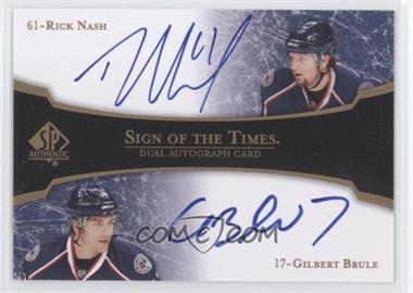 2007-08 SP Authentic - Sign of the Times Dual #ST2-NB - Rick Nash, Gilbert Brule