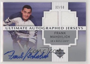 2007-08 Ultimate Collection - Autographed Jerseys #AJ-FM - Frank Mahovlich /50