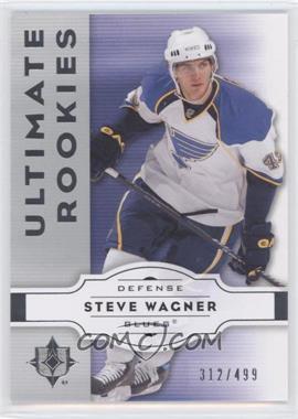 2007-08 Ultimate Collection - [Base] #92 - Ultimate Rookies - Steve Wagner /499
