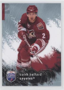 2007-08 Upper Deck Be a Player - [Base] #153 - Keith Ballard