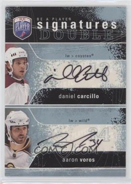 2007-08 Upper Deck Be a Player - Signatures Double #2S-CV - Daniel Carcillo, Aaron Voros