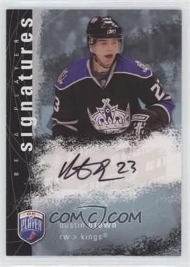 2007-08 Upper Deck Be a Player - Signatures #S-DB - Dustin Brown