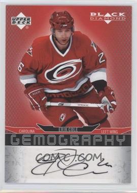 2007-08 Upper Deck Black Diamond - Gemography #G-CO - Erik Cole