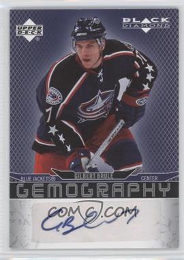 2007-08 Upper Deck Black Diamond - Gemography #G-GB - Gilbert Brule