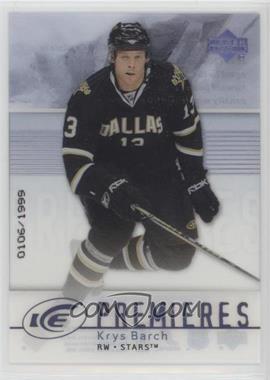 2007-08 Upper Deck Ice - [Base] #116 - Level 1 - Ice Premieres - Krys Barch /1999