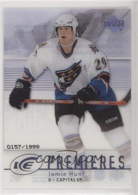 2007-08 Upper Deck Ice - [Base] #122 - Level 1 - Ice Premieres - Jamie Hunt /1999 [Noted]