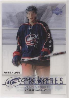 2007-08 Upper Deck Ice - [Base] #127 - Level 1 - Ice Premieres - Darcy Campbell /1999 [EX to NM]
