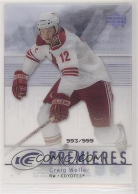2007-08 Upper Deck Ice - [Base] #172 - Level 2 - Ice Premieres - Craig Weller /999 [Noted]