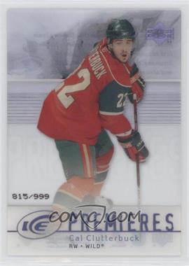 2007-08 Upper Deck Ice - [Base] #183 - Level 2 - Ice Premieres - Cal Clutterbuck /999