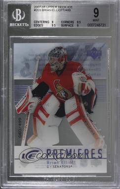 2007-08 Upper Deck Ice - [Base] #203 - Level 3 - Ice Premieres - Brian Elliott /499 [BGS 9 MINT]