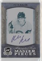 Autographed Rookie - Petr Kalus #/1