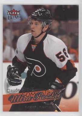 2008-09 Fleer Ultra - [Base] #204 - Ultra Rookie - Claude Giroux