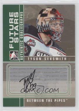 2008-09 In the Game Between the Pipes - Autographs #A-TSE - Tyson Sexsmith