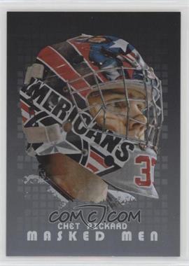 2008-09 In the Game Between the Pipes - Masked Men - Silver #MM-01 - Chet Pickard