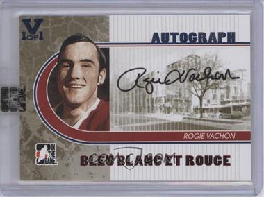 2008-09 In the Game Bleu Blanc et Rouge - Autographs - Rouge 14-15 ITG Vault #A-RV - Rogie Vachon /1 [Uncirculated]