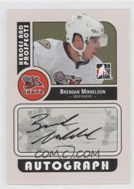 2008-09 In the Game Heroes and Prospects - Autographs #A-BM - Brendan Mikkelson
