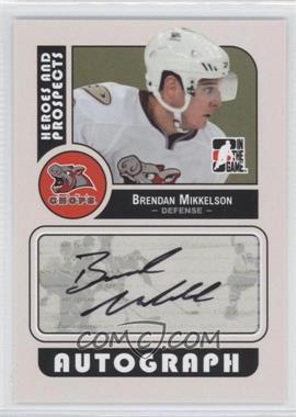 2008-09 In the Game Heroes and Prospects - Autographs #A-BM - Brendan Mikkelson