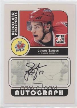 2008-09 In the Game Heroes and Prospects - Autographs #A-JSA - Jerome Samson