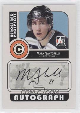 2008-09 In the Game Heroes and Prospects - Autographs #A-MSA - Mark Santorelli