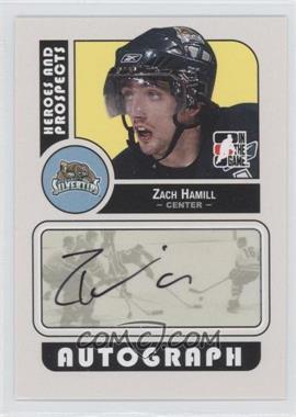 2008-09 In the Game Heroes and Prospects - Autographs #A-ZH - Zach Hamill