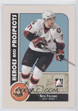 2008-09 In the Game Heroes and Prospects - [Base] #34 - Nick Foligno