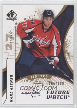 2008-09 SP Authentic - [Base] - Limited #163 - Future Watch - Karl Alzner /100