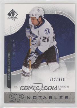 2008-09 SP Authentic - [Base] #132 - SP Notables - Martin St. Louis /999