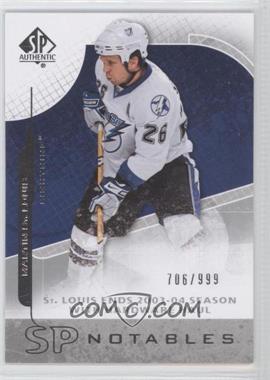 2008-09 SP Authentic - [Base] #132 - SP Notables - Martin St. Louis /999