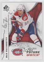 Future Watch - Max Pacioretty #/999