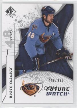 2008-09 SP Authentic - [Base] #228 - Future Watch - Boris Valabik /999