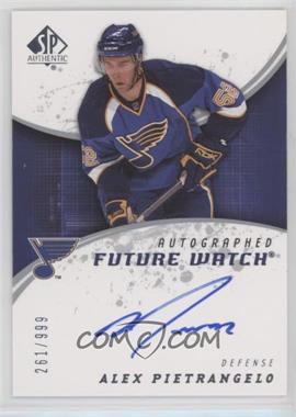 2008-09 SP Authentic - [Base] #231 - Autographed Future Watch - Alex Pietrangelo /999