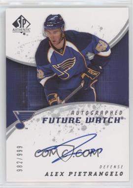 2008-09 SP Authentic - [Base] #231 - Autographed Future Watch - Alex Pietrangelo /999