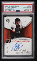 Autographed Future Watch - Claude Giroux [PSA 10 GEM MT] #/999