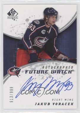 2008-09 SP Authentic - [Base] #248 - Autographed Future Watch - Jakub Voracek /999